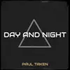 Paul Taken - Day and Night